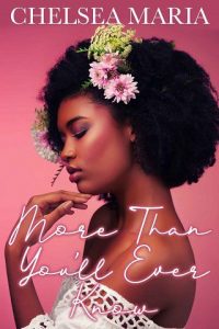 more than, chelsea maria