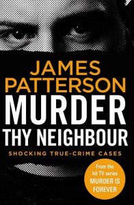 murder thy neighbour, james patterson