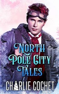 north pole, charlie cochet