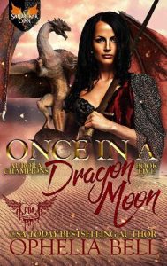 once dragon moon, ophelia bell