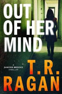 out of her mind, tr ragan