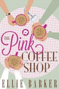 pink coffee shop, ellie barker