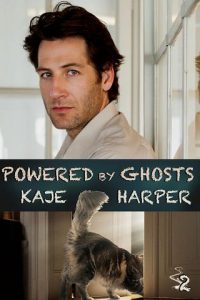 powered ghosts, kaje harper
