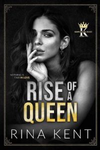 rise of queen, rina kent