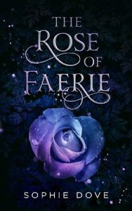 rose of faerie, sophie dove