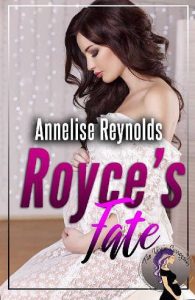 royce's fate, annelise reynolds