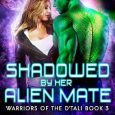 shadowed alien mate ava york