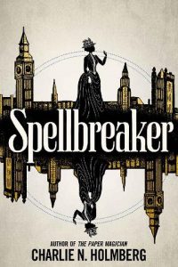 spellbreaker, charlie n holmberg