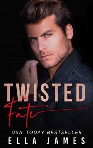 twisted fate, ella james