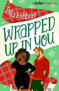 wrapped up in you, talia hibbert