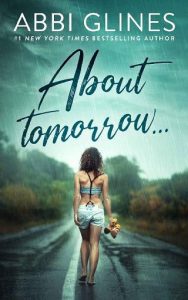 about tomorrow, abbi glines
