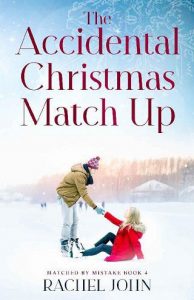 accidental christmas match, rachel john