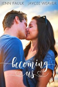 becoming us, jaycee weaver