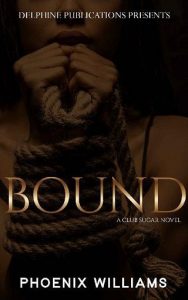 bound, phoenix williams