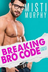 breaking bro code, misti murphy