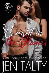 caught in flames, jen talty