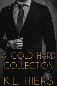 cold hard collection, kl hiers