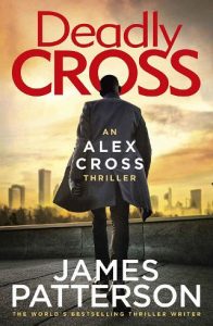 deadly cross, james patterson