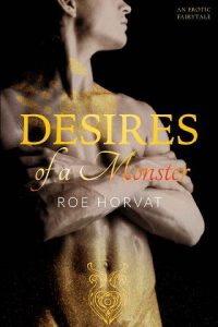 desires of monster, roe horvat