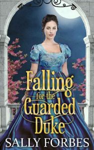 falling for guarded duke, sally forbes