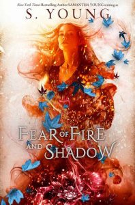 fear fire shadow, s young