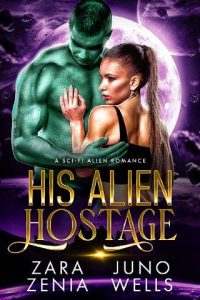 his alien hostage, zara zenia
