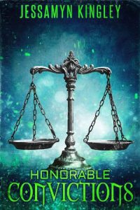 honorable convictions, jessamyn kingley