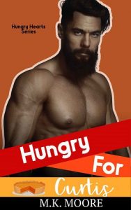 hungry for curtis, mk moore