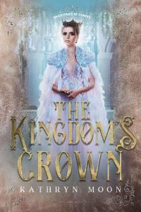 kingdom's crown, kathryn moon
