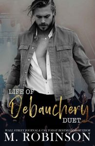life of debauchery, m robinson