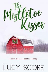 mistletoe kisser, lucy score