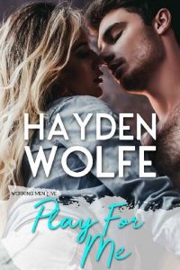 play for me, hayden wolfe