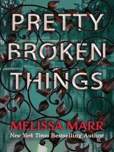 pretty broken things, melissa marr