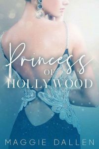 princess of hollywood, maggie dallen