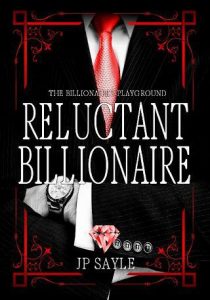 reluctant billionaire, jp sayle