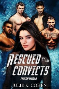 rescued convicts, julie k cohen