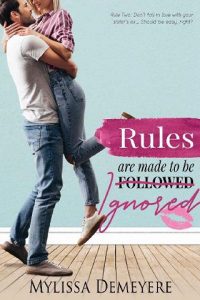 rules are made, mylissa demeyere