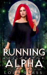 running beside alpha, lola glass
