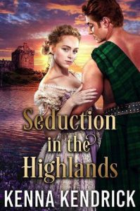 seduction in highlands, kenna kendrick