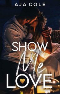 show me love, aja cole