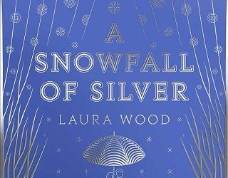 snowfall of silver laura wood