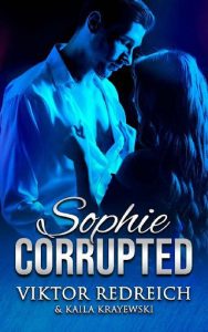 sophie corrupted, viktor redreich