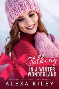 stalking in winter wonderland, alexa riley
