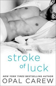 stroke of luck, opal carew