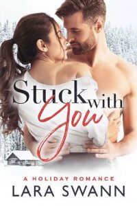 stuck with you, lara swann