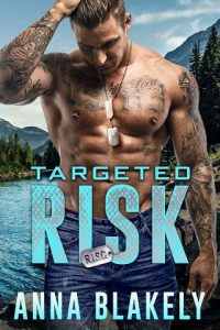 targeted risk, anna blakely