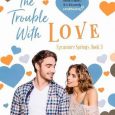 trouble with love cheryl phipps