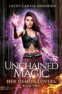 unchained magic, lacey carter andersen