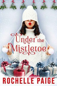 under mistletoe, rochelle paige