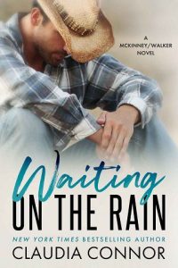 waiting on rain, claudia connor